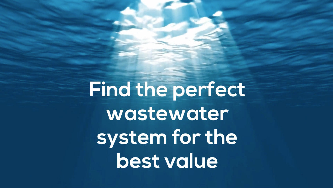 Load video: Find the perfect wastewater system for the best value